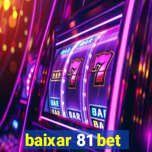 baixar 81 bet